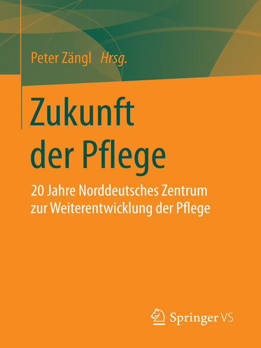 Title details for Zukunft der Pflege by Peter Zängl - Available